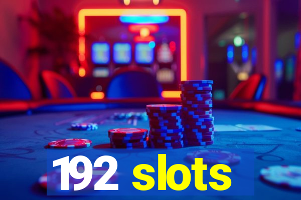 192 slots